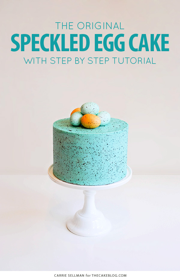 The original Speckled Egg Cake! Learn how to make this springy Easter cake with a step-by-step tutorial | by Carrie Sellman for TheCakeBlog.com