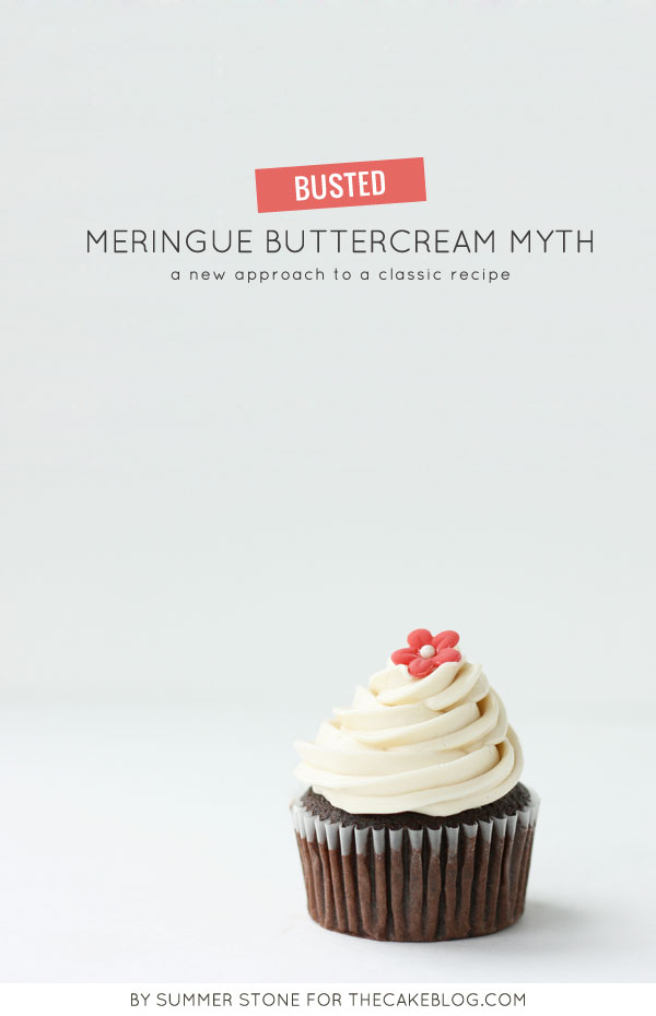 Breaking the Meringue Buttercream Myth | a new approach to a classic recipe | by Summer Stone for TheCakeBlog.com