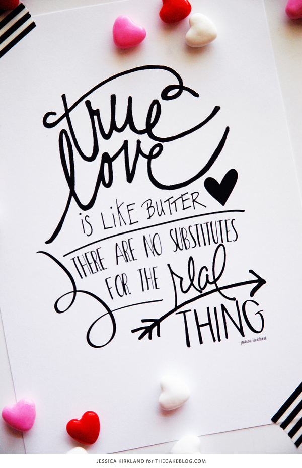 True Love is Like Butter | Free Art Print | by Jessica Kirkland for TheCakeBlog.com