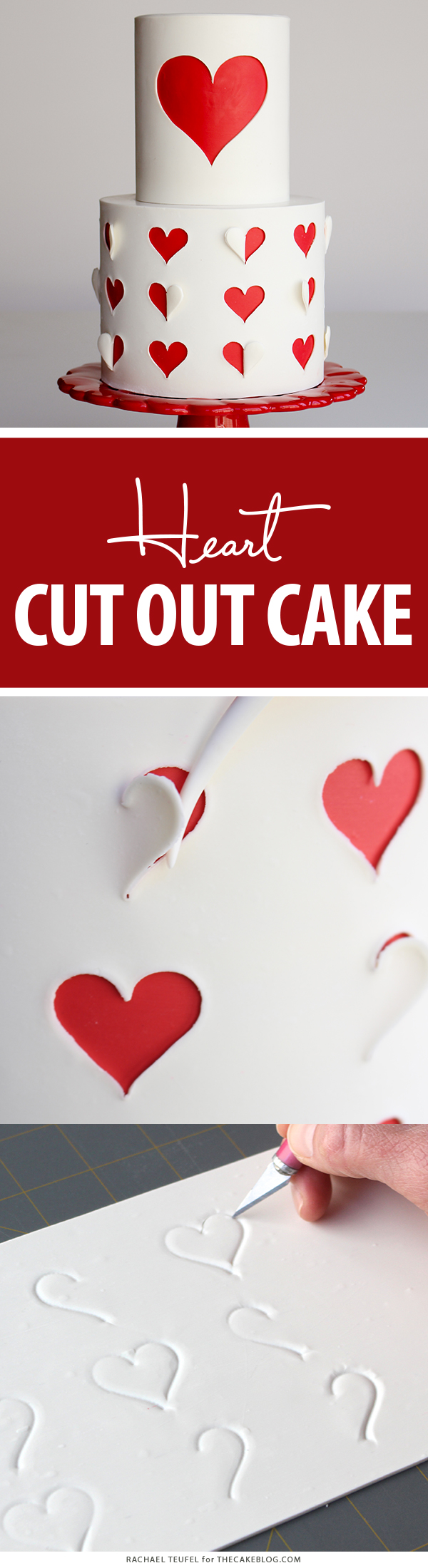 How to make a heart cutout cake | by Rachael Teufel for TheCakeBlog.com