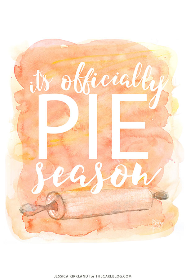 It's Officially Pie Season| Free Smartphone & Desktop Wallpaper. Also available as a free 8x10 printable | by Jessica Kirkland for TheCakeBlog.com